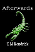 Afterwards by K M Kendrick