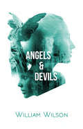 Angels and Devils by William Wilson