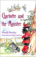 Charlotte and the Monster by Wendy Beasley, illustrated by Hugh Gatenby