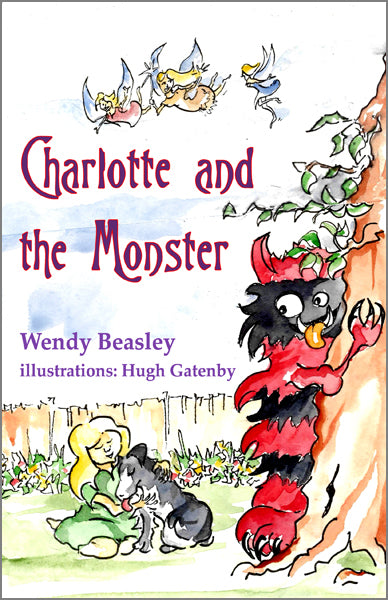 Charlotte and the Monster by Wendy Beasley, illustrated by Hugh Gatenby