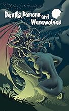 Devils, Demons and Werewolves