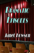 ramatic Episodes by Janet Howson