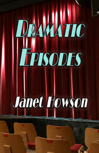 ramatic Episodes by Janet Howson