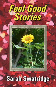 Feel Good Stories by Sarah Swatridge