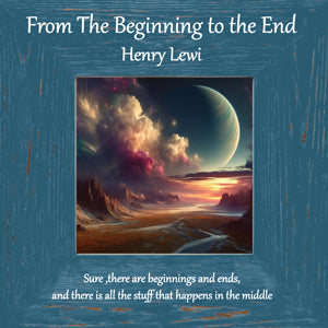 om the Beginning to the End by Henry Lewi