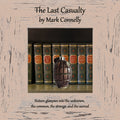 The Last Casualty by Mark Connelly